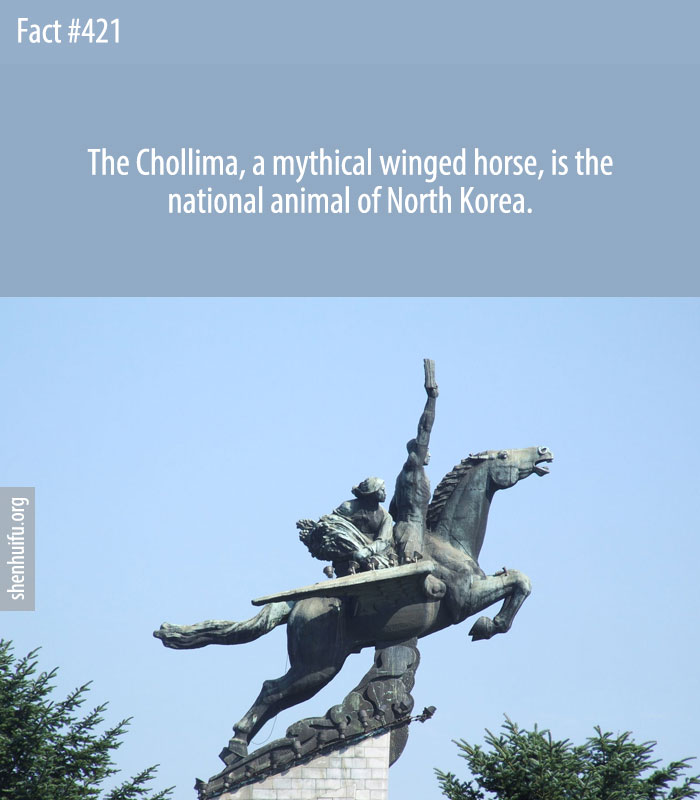 The Chollima, a mythical winged horse, is the national animal of North Korea.