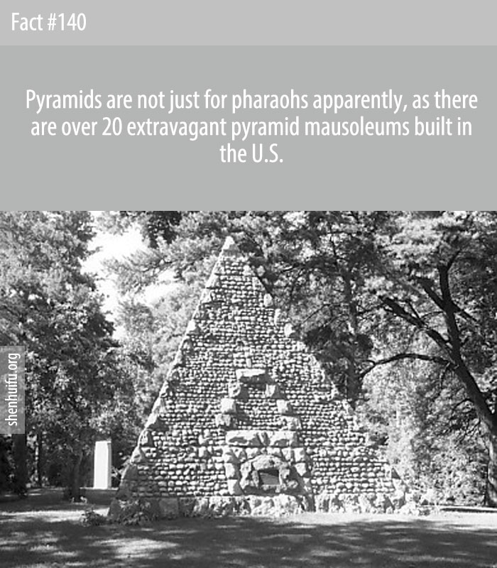 Pyramids are not just for pharaohs apparently, as there are over 20 extravagant pyramid mausoleums built in the U.S.