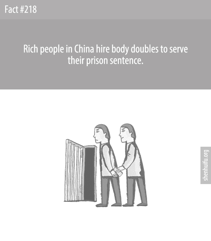 Rich people in China hire body doubles to serve their prison sentence.