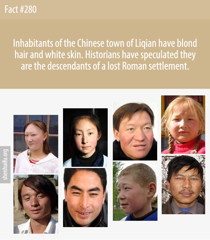 Inhabitants of the Chinese town of Liqian have blond hair and white skin. Historians have speculated they are the descendants of a lost Roman settlement. 
