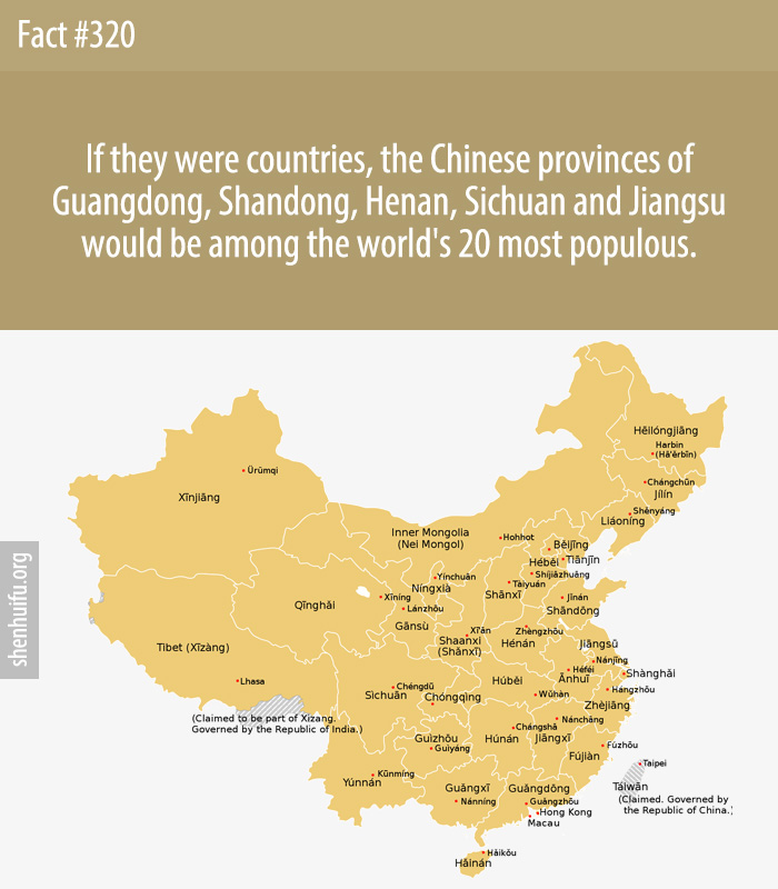 If they were countries, the Chinese provinces of Guangdong, Shandong, Henan, Sichuan and Jiangsu would be among the world's 20 most populous.