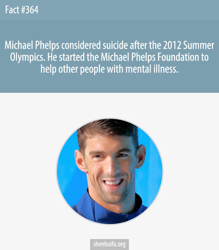 Michael Phelps considered suicide after the 2012 Summer Olympics. He started the Michael Phelps Foundation to help other people with mental illness.