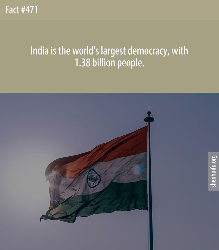 India is the world's largest democracy, with 1.38 billion people.