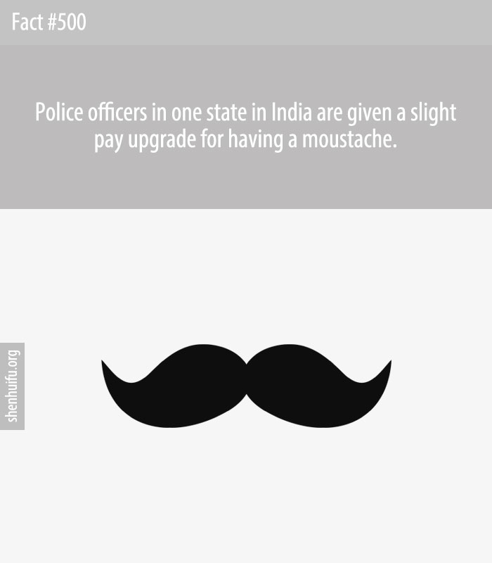 Police officers in one state in India are given a slight pay upgrade for having a moustache.