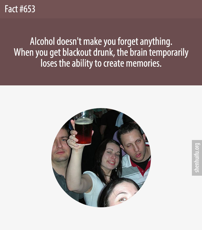 Alcohol doesn't make you forget anything. When you get blackout drunk, the brain temporarily loses the ability to create memories.
