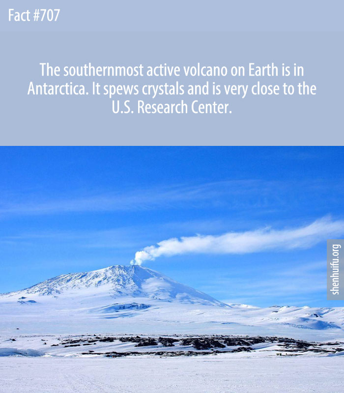 The southernmost active volcano on Earth is in Antarctica. It spews crystals and is very close to the U.S. Research Center.