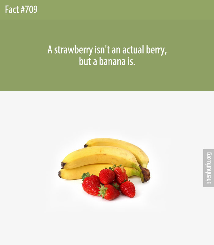 A strawberry isn't an actual berry, but a banana is.