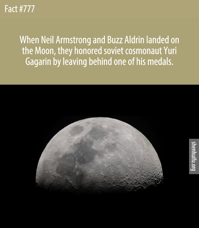 When Neil Armstrong and Buzz Aldrin landed on the Moon, they honored soviet cosmonaut Yuri Gagarin by leaving behind one of his medals.