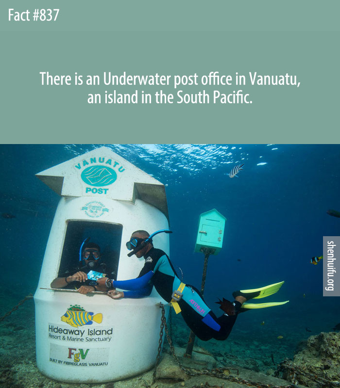There is an Underwater post office in Vanuatu, an island in the South Pacific.