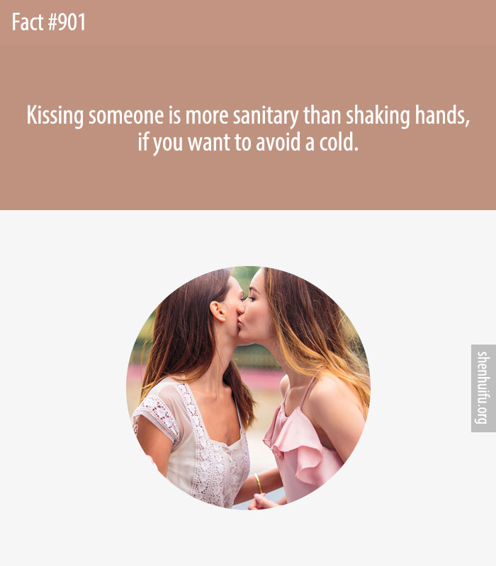 Kissing someone is more sanitary than shaking hands, if you want to avoid a cold.