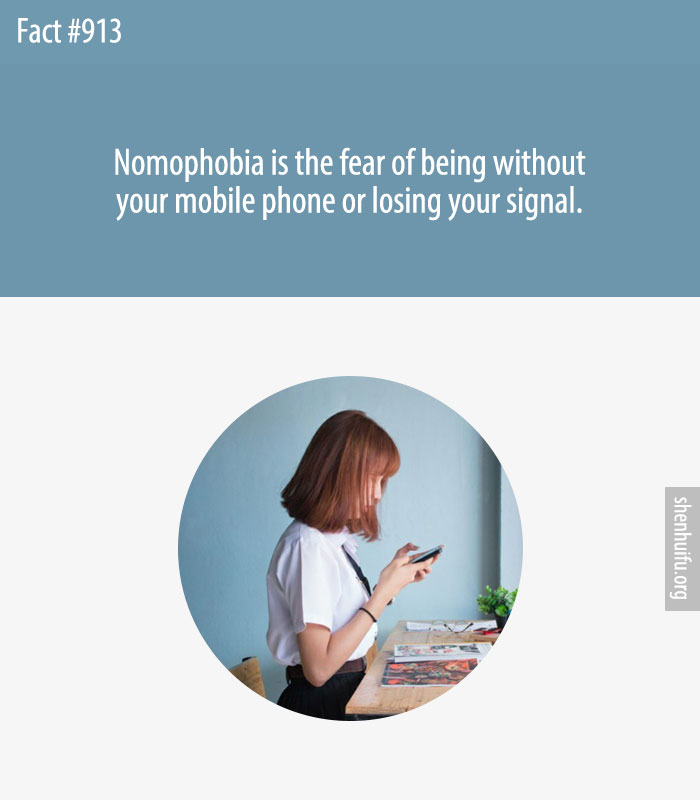Nomophobia is the fear of being without your mobile phone or losing your signal.