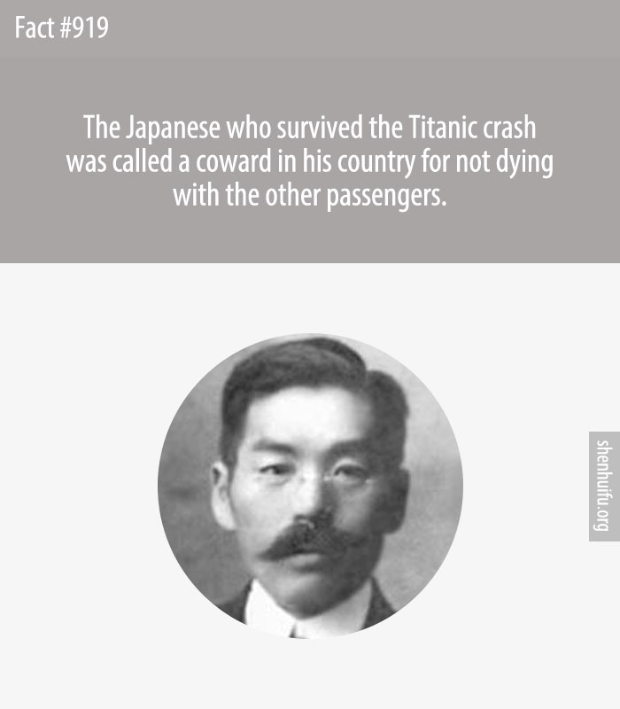 The Japanese who survived the Titanic crash was called a coward in his country for not dying with the other passengers.