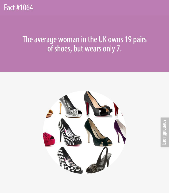 The average woman in the UK owns 19 pairs of shoes, but wears only 7.