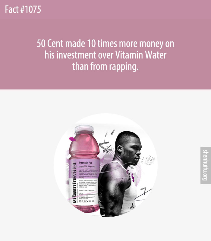 50 Cent made 10 times more money on his investment over Vitamin Water than from rapping.