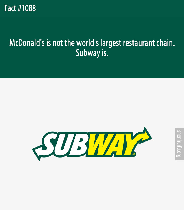 McDonald's is not the world's largest restaurant chain. Subway is.