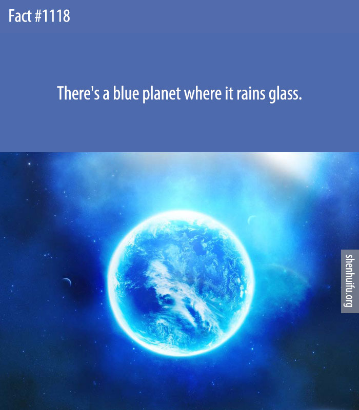 There's a blue planet where it rains glass.