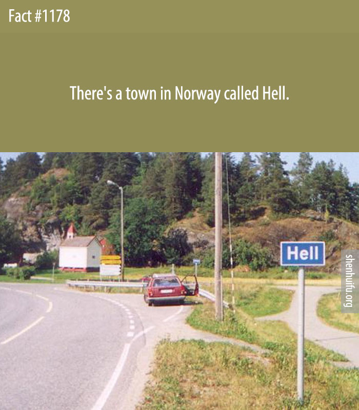 There's a town in Norway called Hell.