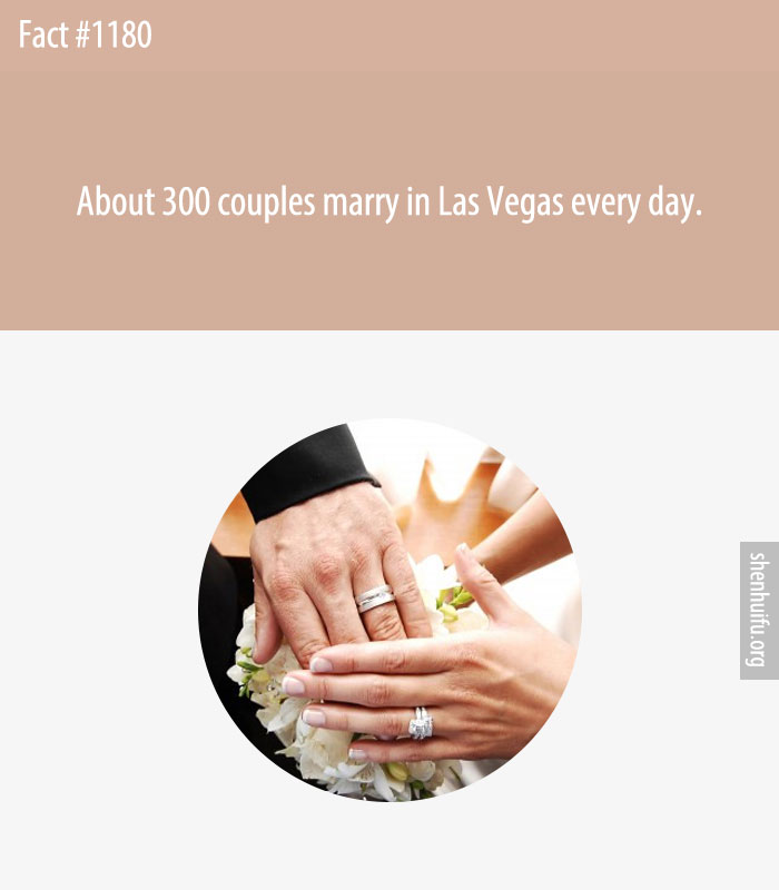 About 300 couples marry in Las Vegas every day.