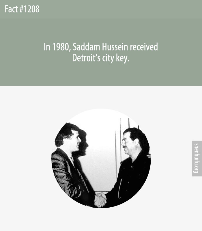 In 1980, Saddam Hussein received Detroit's city key.