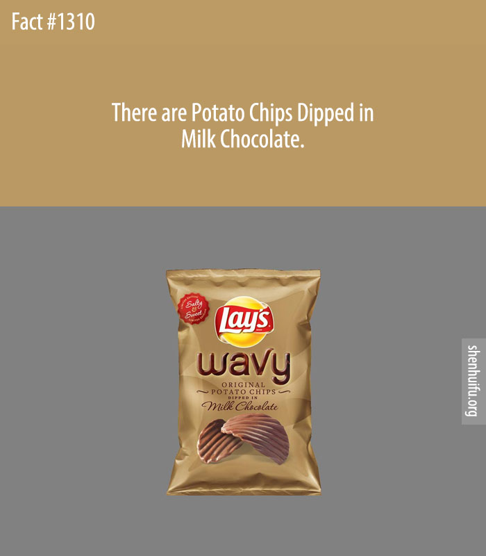 There are Potato Chips Dipped in Milk Chocolate.