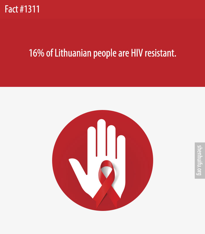 16% of Lithuanian people are HIV resistant.