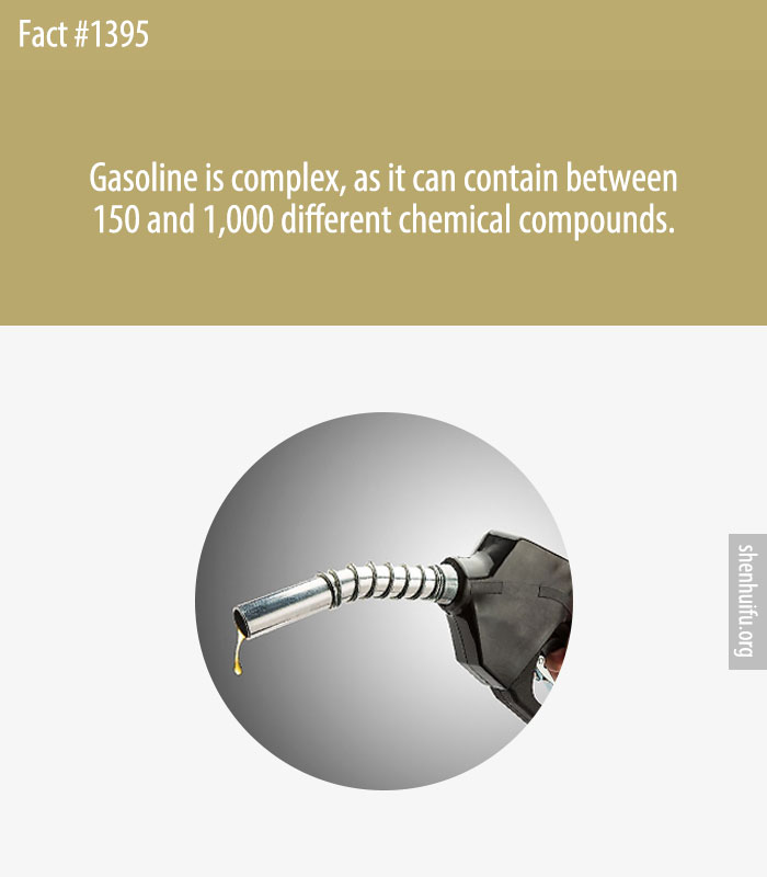 Gasoline is complex, as it can contain between 150 and 1,000 different chemical compounds.