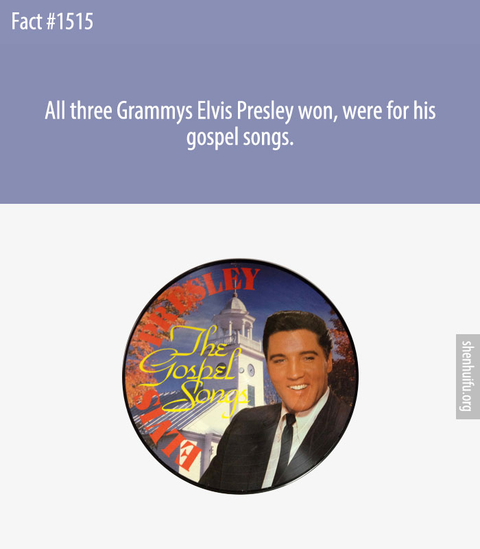 All three Grammys Elvis Presley won, were for his gospel songs.