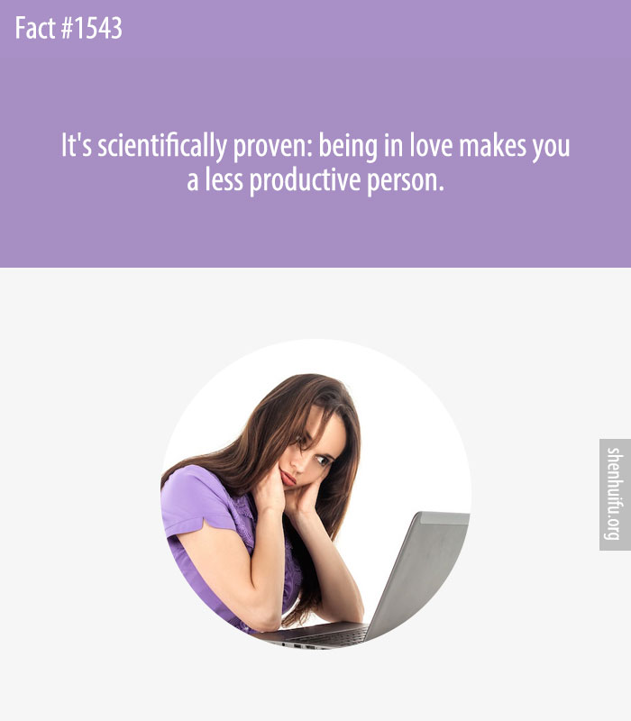 It's scientifically proven: being in love makes you a less productive person.
