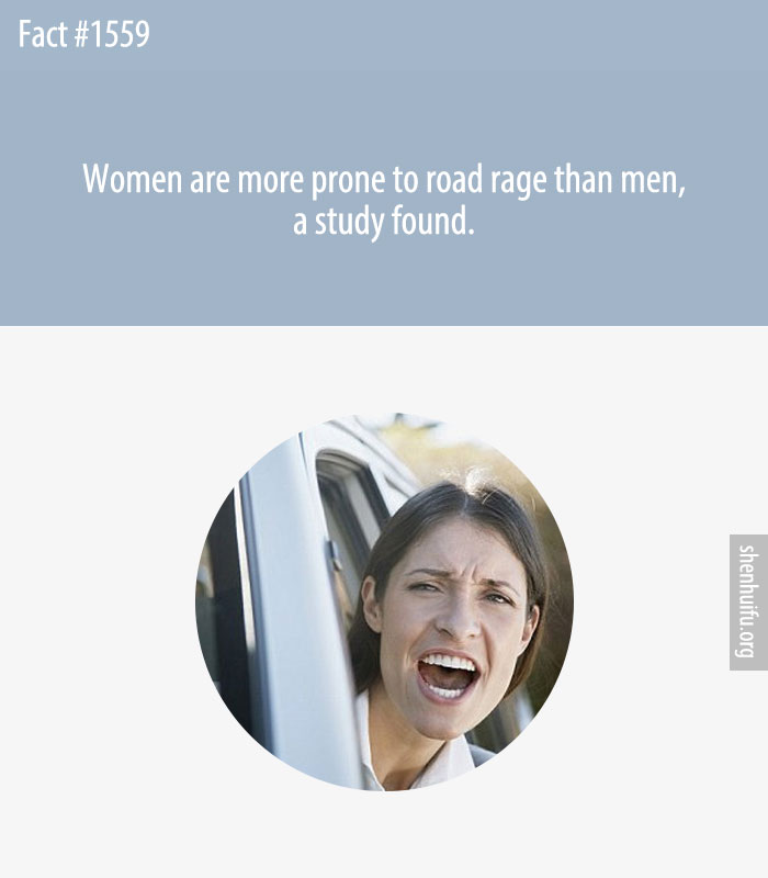 Women are more prone to road rage than men, a study found.
