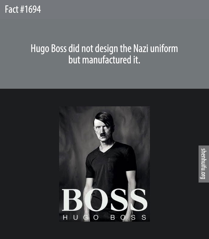 Hugo Boss did not design the Nazi uniform but manufactured it.