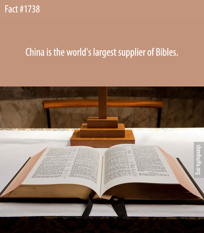 China is the world's largest supplier of Bibles.