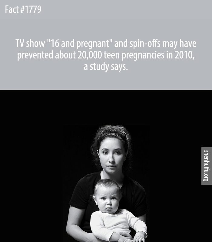 TV show '16 and pregnant' and spin-offs may have prevented about 20,000 teen pregnancies in 2010, a study says.