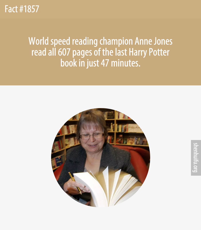 World speed reading champion Anne Jones read all 607 pages of the last Harry Potter book in just 47 minutes.