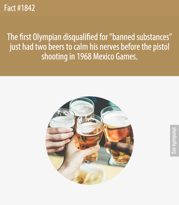 The first Olympian disqualified for 'banned substances' just had two beers to calm his nerves before the pistol shooting in 1968 Mexico Games.