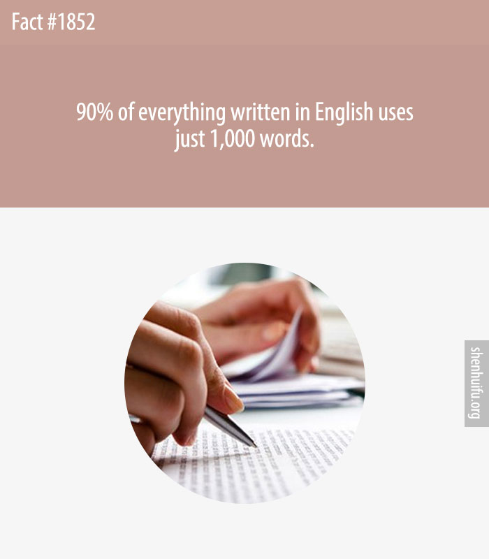 90% of everything written in English uses just 1,000 words.