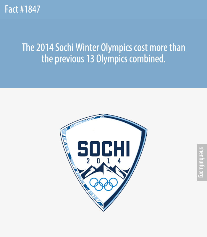 The 2014 Sochi Winter Olympics cost more than the previous 13 Olympics combined.
